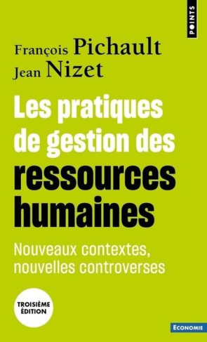 nizet-jean-3b-pichault-francois-les-pratiques-de-gestion-des-ressources-humaines-nouveaux-contextes-nouvelles-controverses_0