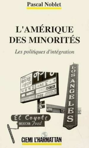 noblet-pascal-l-amerique-des-minorites-les-politiques-d-integration_0