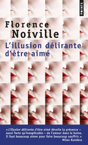 noiville-florence-l-illusion-delirante-d-etre-aimee_0