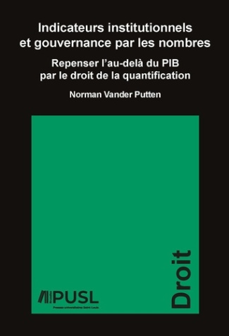 norman-vander-putten-indicateurs-institutionnels-et-gouvernance-par-les-nombres-repenser-l-au-dela-du-pib-par-le-droit_0