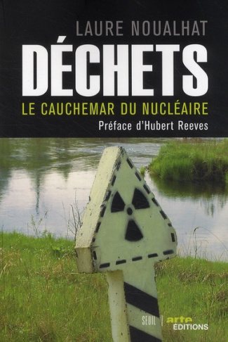 noualhat-laure-3b-reeves-hubert-dechets-le-cauchemar-du-nucleaire_0