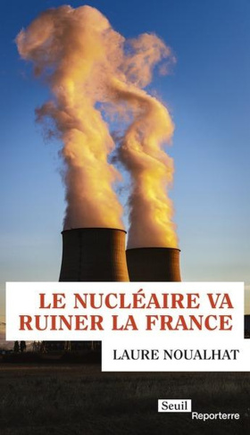 noualhat-laure-le-nucleaire-va-ruiner-la-france-provisoire_0