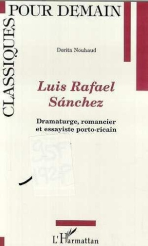 nouhaud-dorita-luis-rafael-sanchez-dramaturge-romancier-et-assayiste-porto-ricain_0