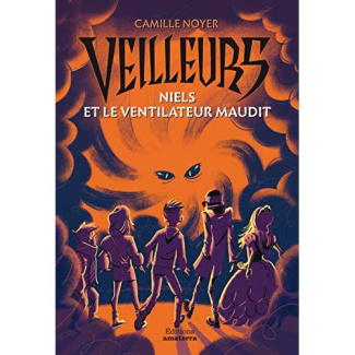 noyer-camille-veilleurs-niels-et-le-ventilateur-maudit_0