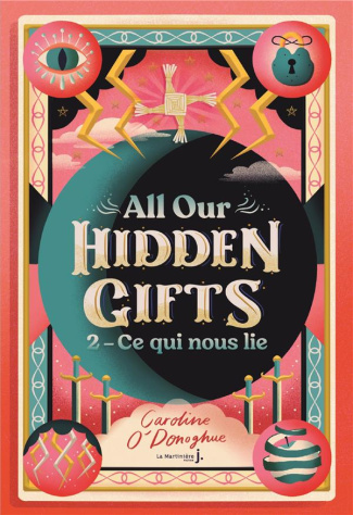 o-donoghue-caroline-3b-rosson-christophe-all-our-hidden-gifts-tome-2-ce-qui-nous-lie_0