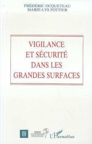 ocqueteau-frederic-vigilance-et-securite-dans-les-grandes-surfaces_0