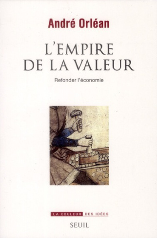 orlean-andre-l-empire-de-la-valeur-refonder-l-economie_0