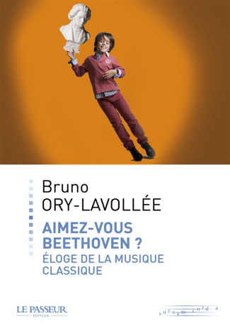 ory-lavollee-bruno-3b-zygel-jean-francois-aimez-vous-beethoven-eloge-de-la-musique-classique_0