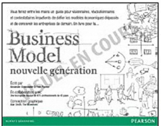 osterwalder-alexander-3b-pigneur-yves-3b-borgeaud-em-business-model-nouvelle-generation-un-guide-pour-visionnaires-revolutionnaires-et-challengers_0