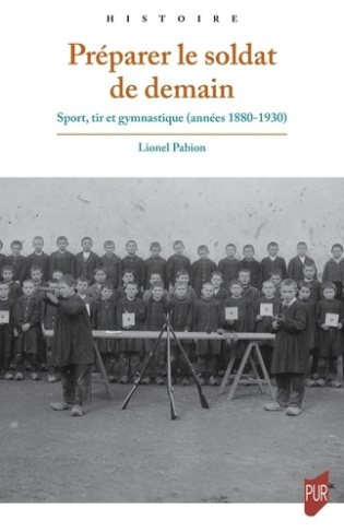 pabion-lionel-preparer-le-soldat-de-demain-sport-tir-et-gymnastique-annees-1880-1930_0