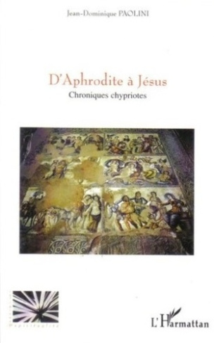 paolini-jean-dominique-d-aphrodite-a-jesus-chroniques-chypriotes_0