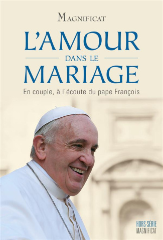 pape-francois-l-amour-dans-le-mariage-hs-magnificat_0