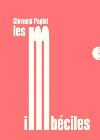 papini-giovanni-broyart-sonia-lesage-fabienne-les-imbeciles_0