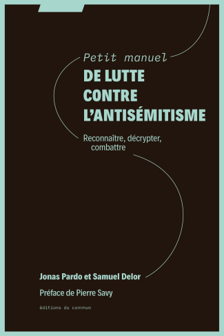 pardo-jonas-3b-delor-samuel-3b-savy-pierre-petit-manuel-de-lutte-contre-l-antisemitisme-reconnaitre-decrypter-combattre_0