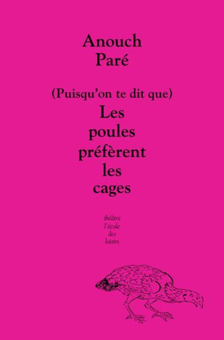 pare-anouch-puisqu-on-te-dit-que-les-poules-preferent-les-cages_0