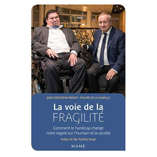 parisot-de-bayard-jean-christophe-3b-lachapelle-phi-la-voie-de-la-fragilite-comment-le-handicap-change-notre-regard-sur-l-humain-et-la-societe_0
