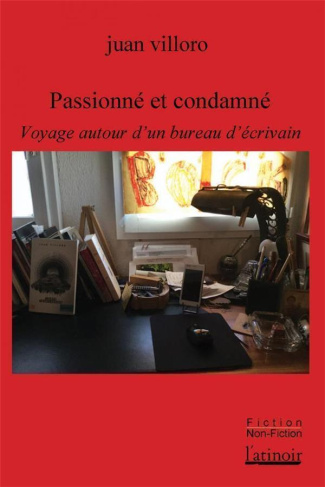 passionne-et-condamne-voyage-autour-d-une-table-de-travail-edition-bilingue-francais-espagnol_0