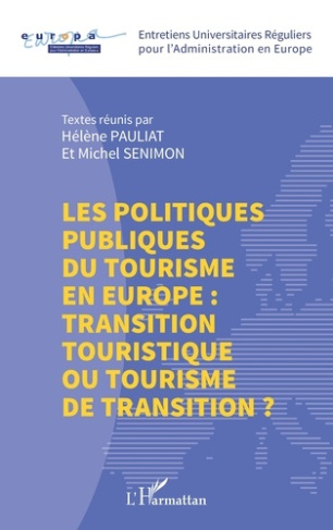 pauliat-helene-senimon-michel-les-politiques-publiques-du-tourisme-en-europe-transition-touristique-ou-tourisme-de-transition_0