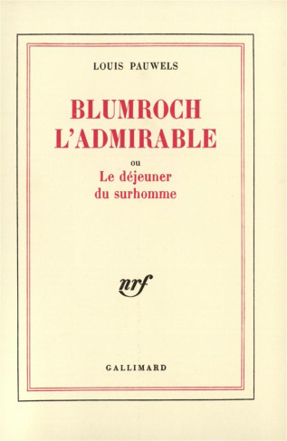 pauwels-louis-blumroch-l-admirable-ou-le-dejeuner-du-surhomme_0