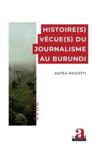 paviotti-antea-histoire-s-vecue-s-du-journalisme-au-burundi_0