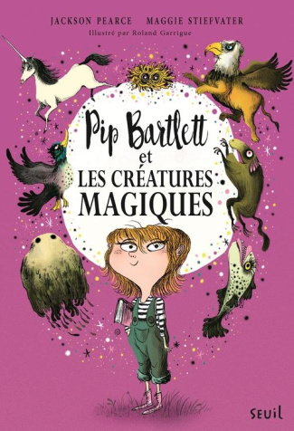 pearce-jackson-3b-stiefvater-maggie-3b-garrigue-rola-pip-bartlett-tome-1-pip-bartlett-et-les-creatures-magiques_0