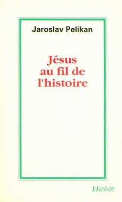 pelikan-jaroslav-jesus-au-fil-de-l-histoire-sa-place-dans-l-histoire-de-la-culture_0