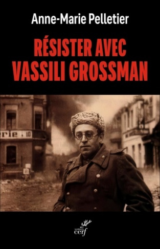 pelletier-anne-marie-resister-avec-vassili-grossman-0_0