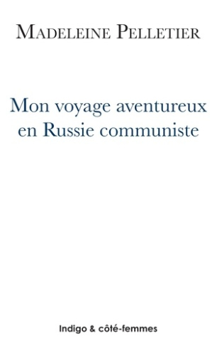 pelletier-madeleine-mon-voyage-aventureux-en-russie-communiste_0