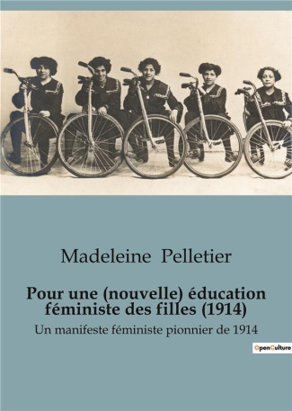 pelletier-madeleine-pour-une-nouvelle-education-feministe-des-filles-1914-un-manifeste-feministe-pionnier-de-1914_0