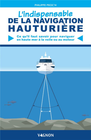 peoc-h-philippe-3b-timon-lorenzo-l-indispensable-de-la-navigation-hauturiere-ce-qu-il-me-faut-savoir-pour-naviguer-en-haute-mer-a-la_0