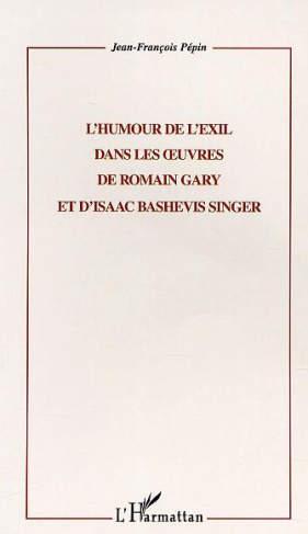 pepin-jean-francois-l-humour-de-l-exil-dans-les-uvres-de-romain-gary-et-d-isaac-bashevis-singer_0