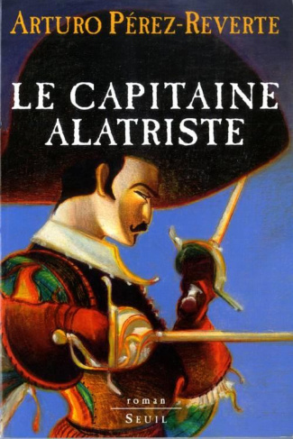perez-reverte-arturo-3b-quijano-jean-pierre-les-aventures-du-capitaine-alatriste-tome-1-le-capitaine-alatriste_0