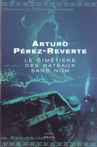 perez-reverte-arturo-le-cimetiere-des-bateaux-sans-nom_0