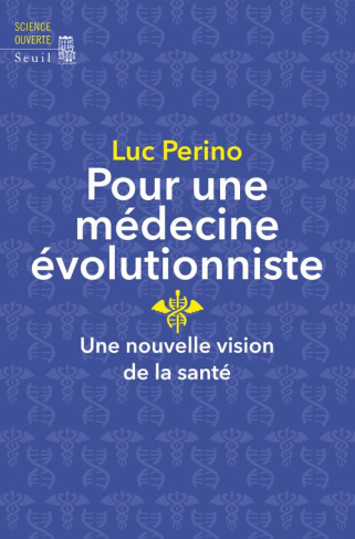 perino-luc-pour-une-medecine-evolutionniste-une-nouvelle-vision-de-la-sante_0