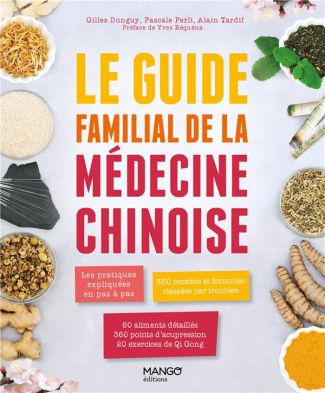 perli-pascale-3b-donguy-gilles-3b-tardif-alain-3b-req-le-guide-familial-de-la-medecine-chinoise-les-pratiques-expliquees-en-pas-a-pas-350-recettes-et-fo_0