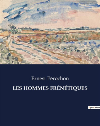 perochon-ernest-les-hommes-frenetiques_0