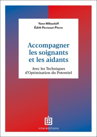 perreaut-pierre-edith-mikaeloff-yann-romo-luci-accompagner-les-soignants-et-les-aidants-avec-les-techniques-d-optimisation-du-potentiel_0