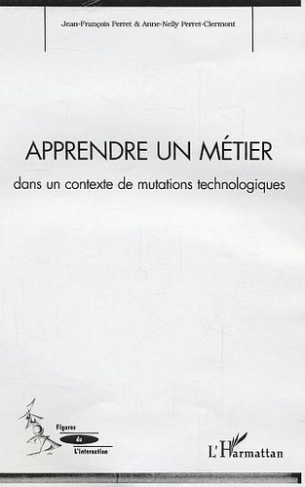 perret-jean-francois-apprendre-un-metier-dans-un-contexte-de-mutations-technologiques_0