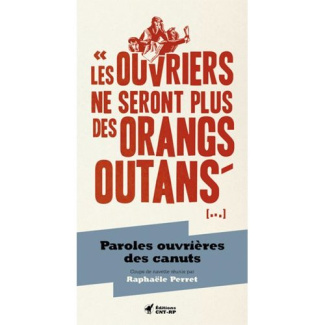 perret-raphaele-les-ouvriers-ne-seront-plus-des-orangs-outans-paroles-ouvrieres-des-canuts_0