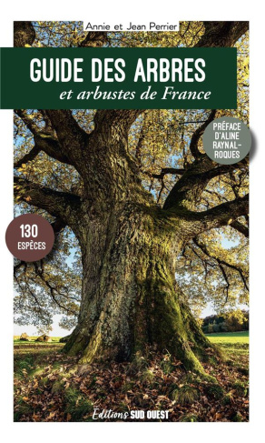 perrier-annie-3b-perrier-jean-3b-raynal-roques-aline-guide-des-arbres-et-arbustes-de-france-130-especes-a-decouvrir-3e-edition-actualisee_0