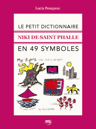 pesapane-lucia-le-petit-dictionnaire-niki-de-saint-phalle-en-49-symboles_0