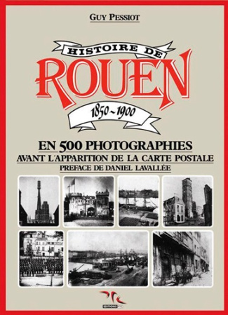pessiot-guy-histoire-de-rouen-tome-1-1850-1900-en-500-photographies-avant-l-apparation-de-la-carte-postale_0