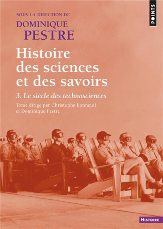 pestre-dominique-3b-bonneuil-christophe-3b-breteau-c-histoire-des-sciences-et-des-savoirs-tome-3-le-siecle-des-technosciences_0
