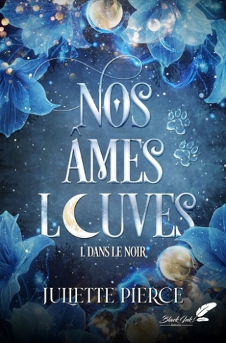 pierce-juliette-nos-ames-louves-t1-dans-le-noir-nouvelle-edition_0