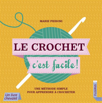 pieroni-marie-3b-mutterer-sophie-le-crochet-c-est-facile-une-methode-simple-pour-apprendre-a-crocheter_0