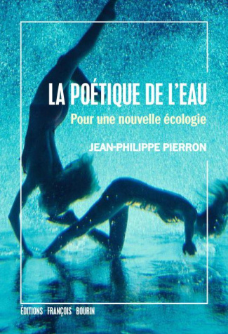 pierron-jean-philippe-la-poetique-de-l-eau-pour-une-nouvelle-ecologie_0