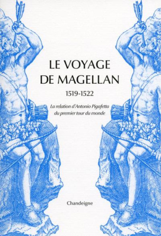 pigafetta-antonio-3b-castro-xavier-de-le-voyage-de-magellan-1519-1522-la-relation-d-antonio-pigafetta-du-premier-voyage-autour-du-monde_0