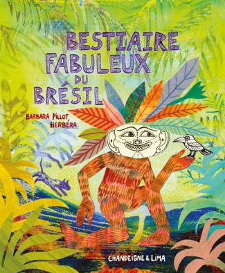 pillot-barbara-3b-herbera-ghislaine-le-bestiaire-fabuleux-du-bresil_0