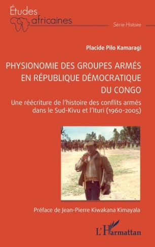 pilo-kamaragi-placide-kiwakana-kimayala-jean-pie-physionomie-des-groupes-armes-en-republique-democratique-du-congo-une-reecriture-de-l-histoire-des_0