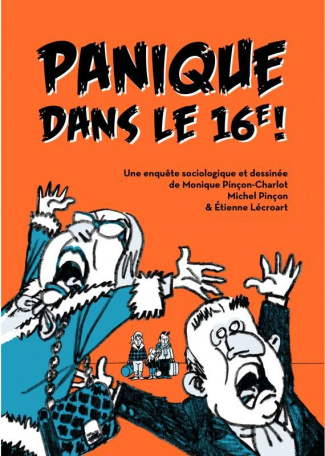 pincon-charlot-monique-3b-pincon-michel-3b-lecroart-panique-dans-le-16e-une-enquete-sociologique-et-dessinee_0